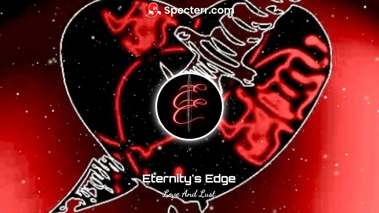 Eternity's Edge - Love And Lust (Official Visualizer)