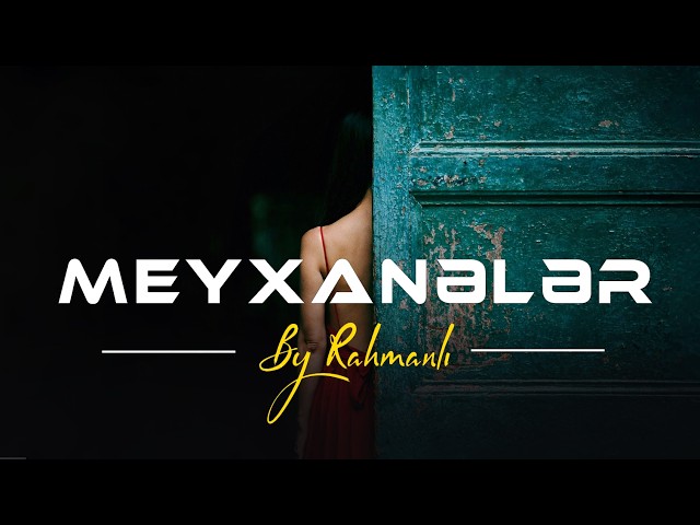 Meyxaneler  - By Rahmanlı Psychedelic Rock