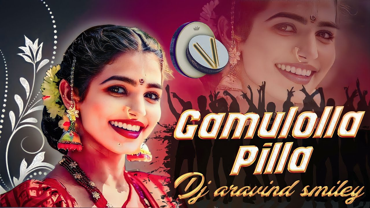 GAMULOLLA PILLA OLD FOLK DJ SONG REMIX BY DJ ARAVIND SMILEY DJ PRAVEEN PEDDAPUR