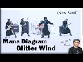 Mana Diagram - Glitter wind (New Band) (First Time Reaction)