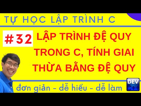 LTC 32. Lập trình đệ quy trong C, Tính giai thừa bằng đệ quy |Tự học lập trình C