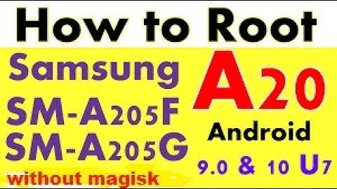 Root Samsung Galaxy A20 SM A205F u7 root without magisk