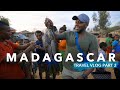 4K Travel Vlog - Eating My Way Thru Madagascar Part 2 of 2