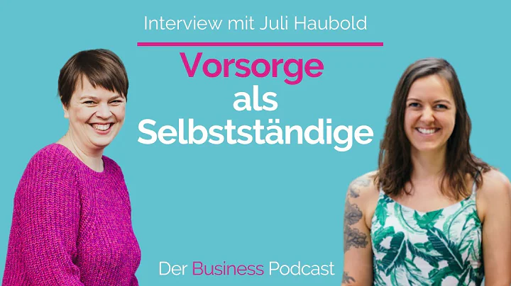 Vorsorge als Selbststndige - Interview mit Juli Ha...
