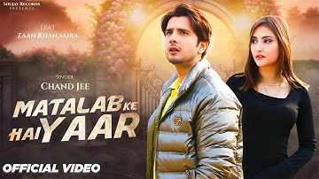 Matalab Ke Hai Yaar Official Video | Zaan Khan | Chand Jee | Shujay Records | New Hindi Song