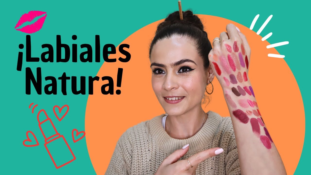 Labiales de Natura|¿Conoces las diferentes fórmulas?| ¿Sabes cómo recomendarlos?|2023
