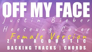 OFF MY FACE (Female Ver.) - JUSTIN BIEBER (HEESEUNG of ENHYPEN COVER) | Acoustic Karaoke | Chords