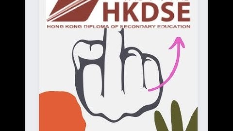 The explanation of Hong Kong diploma of Secondary Education Examination (HKDSE)