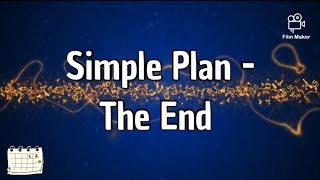 Simple Plan - The End 《Lyrics》