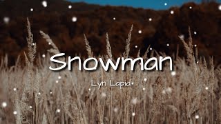 Lyn Lapid -Snowman (Lyrics) | lets go below zero and have some fun