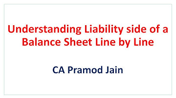 Understanding Liability side of a Balance Sheet Line by Line I CA Pramod Jain