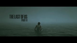 The Last of Us Part II (Cinematic Edit)