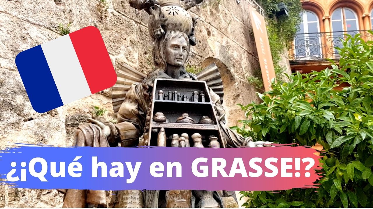 Grasse: La Capital MUNDIAL del Perfume