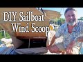 DIY Hatch WIND SCOOP: Keeping your boat cool in the tropics