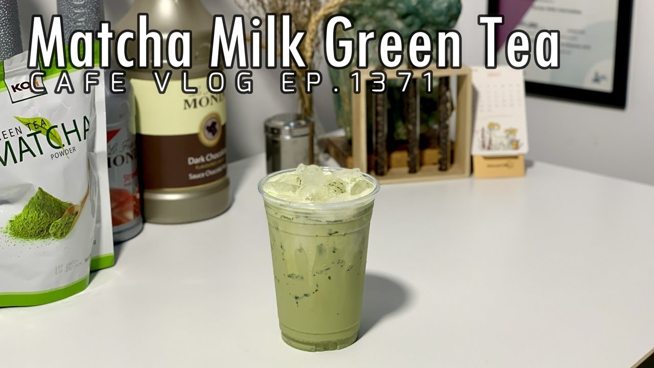 Cafe Vlog EP.1371 Matcha Milk Green Tea Milk green tea