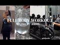 My FULL BODY Workout Routine (gym vlog)