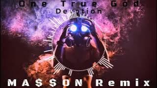 One True God - Devotion(MA$$ON REMIX)
