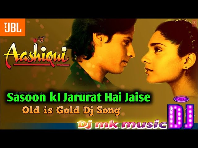 Sason Ki Jarurat Hai Jaise | Bollywood Romance Dj Song | Aashiqui | Kumar Sanu | DJ MK Music class=