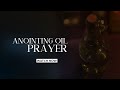 Anointing Oil Prayer | Bishop David G. Evans