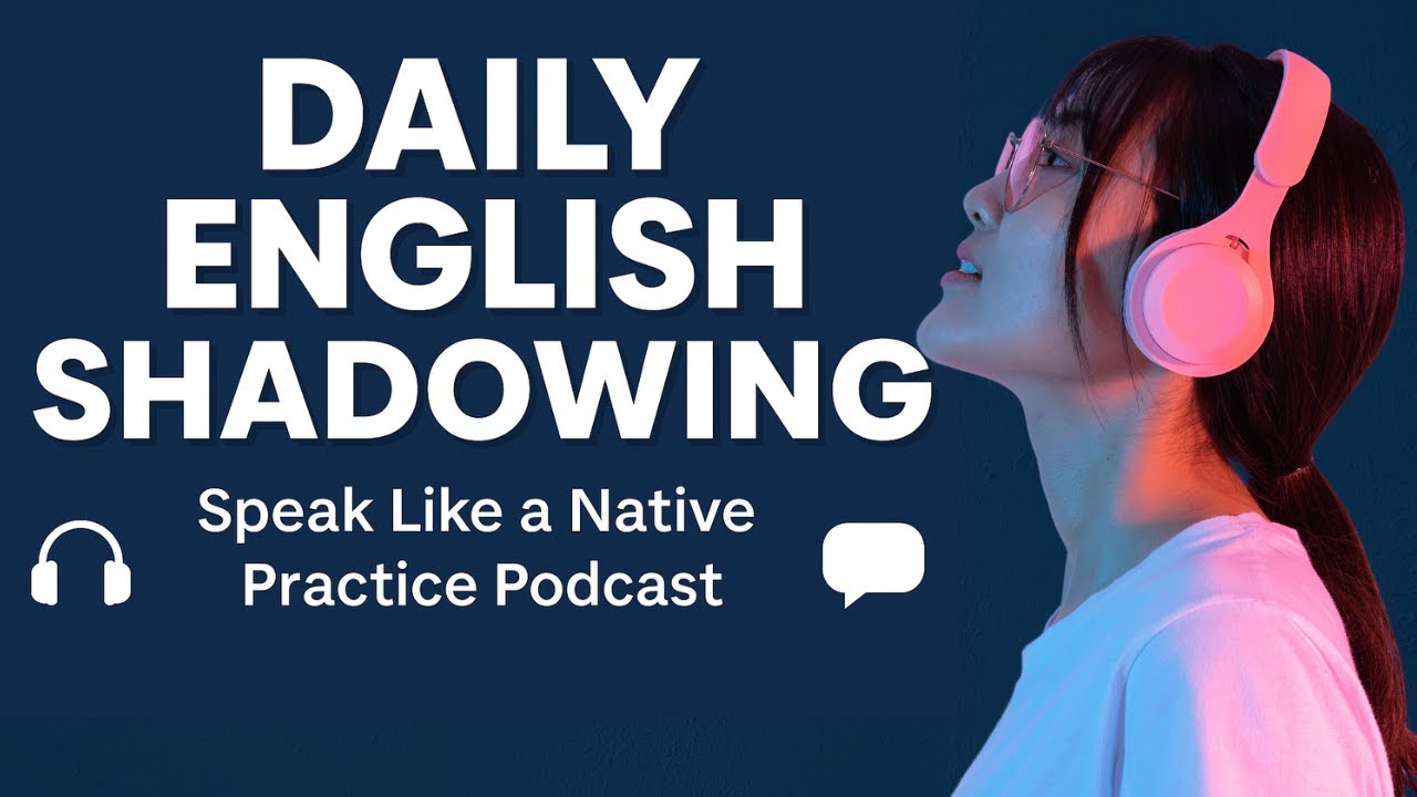 Shadowing English Speaking Practice | Daily Conversation for Beginners ...