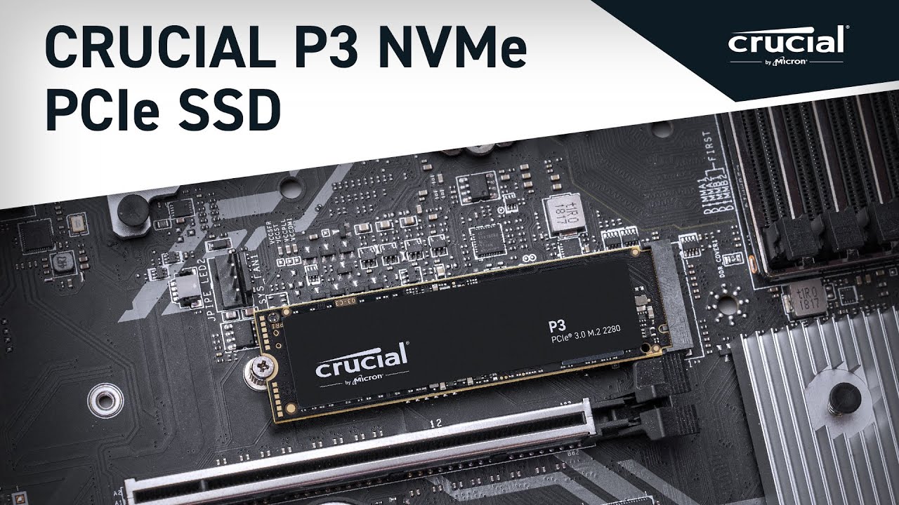 Crucial P3 NVMe™ SSD: The NVMe Speed You Need 