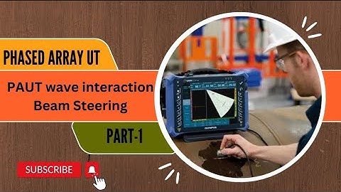 PAUT wave interaction ll Beam steering ll Phased array UT training Part 1