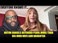 ANTON DANIELS HAS DEFENDED JUSTPEARLYTHINGS MORE THAN HE HAS DEFENDED HIS OWN WIFE AND DAUGHTER