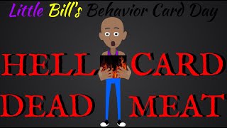 Little Bill Gets The HELL CARD!/DEAD MEAT/Grounded/Punishment Day! (50 SUBSCRIBERS VIDEO!)