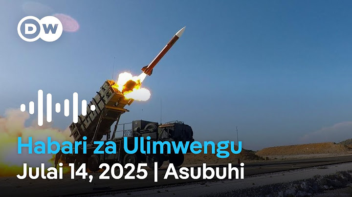 DW Kiswahili Habari za Ulimwengu | Podcast | Julai 14, 2025 | Asubuhi | Swahili Habari leo