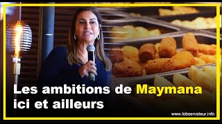 Les ambitions de Maymana ici et ailleurs