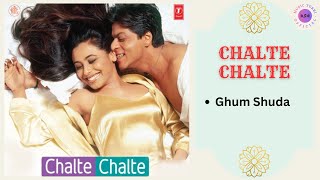 Ghum Shuda || CHALTE CHALTE - 2003 || Sonu Nigam.