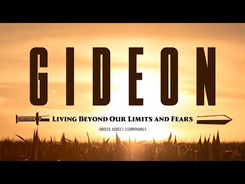 2021.07.04 - Gideon: Living Beyond Our Limits and Fears, with Rosemarie & Waldemar Kowalski