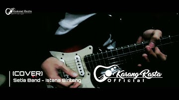 Istana Bintang - Setia Band VERSI REGGAE (cover) by Karang Rasta