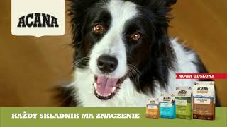 ACANA dla psa. Tu każdy składnik ma znaczenie. 15s.