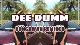 Download Lagu BONGAWAN REMIXER - Dee Dum MP3 Download Lagu BONGAWAN REMIXER - Dee Dum MP3