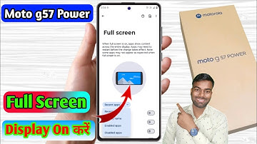 how to full screen display in moto g57 power | moto g57 power full screen display setting