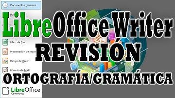 LibreOffice Writer: Revisión Ortográfica y Gramatical.