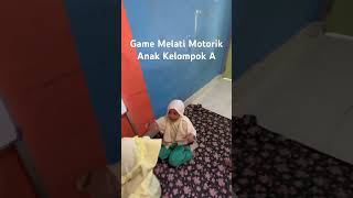 Game seru melatih motorik anak kelompok A, Taman kanak-kanak