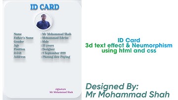 ID Card | 3d text effect & Neumorphism card using html and css | Designed By Mr Mohammad Shah