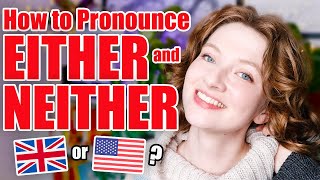 Either and Neither Pronunciation in British English