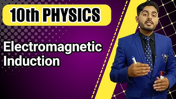Electromagnetic induction 10th class physics chapter 15 | electromagnetic induction in urdu hindi