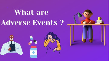 Adverse Events & Adverse Drug reactions in Clinical research -  AE & SAE Severity & Causality