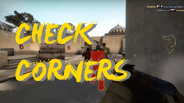 CS:GO - Always check corners
