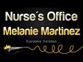 Melanie martinez  nurses office karaoke version