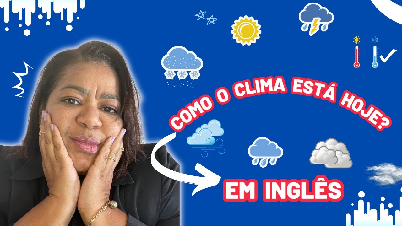 Como falar sobre o tempo (weather) em inglês? - Mundo Educação