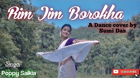 Rimjim Borokha Namise|| Poppy Saikia || Dance Cover By SUMI DAS || Latest Assamese Superhit Song ||