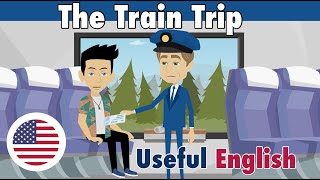 Learn Useful English: The Train Trip