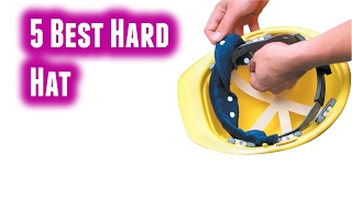 Best Hard Hat 2017