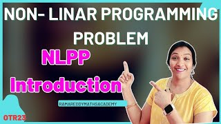 Non Linear Programming Problem in Telugu || NLPP Introduction || NLP || #NLPPOTR23 || #OTR23 ||