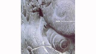 Juno - Leave A Clean Camp And A Dead Fire